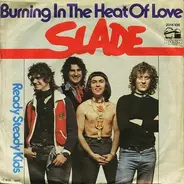 Slade - Burning In The Heat Of Love