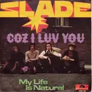 7'' - Slade - Coz I Luv You