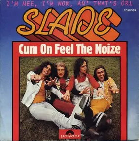 Slade - Cum On Feel The Noize