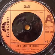 Slade - Let's Call It Quits