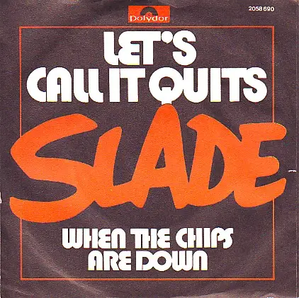 Slade - Let's Call It Quits