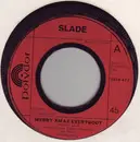 7inch Vinyl Single - Slade - Merry Xmas Everybody - Large center hole