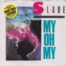 7'' - Slade - My Oh My