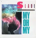 7'' - Slade - My Oh My