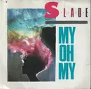 7'' - Slade - My Oh My - Knockout Centre