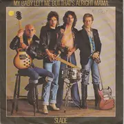 7'' - Slade - My Baby Left Me / That's All Right