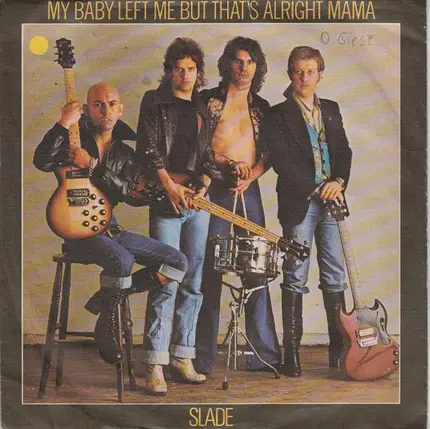 Slade - My Baby Left Me / That's All Right