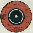 7'' - Slade - My Frie?d Sta? - Push-Out Centre