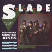 7'' - Slade - Myzsterious Mizster Jones
