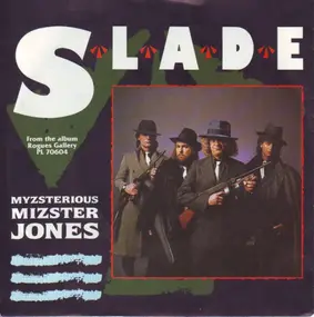 Slade - Myzsterious Mizster Jones