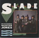 7'' - Slade - Myzsterious Mizster Jones