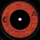 7'' - Slade - Nobody's Fool