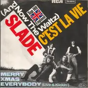 7inch Vinyl Single - Slade - (And Now - The Waltz) C'est La Vie