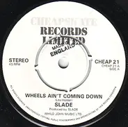 Slade - Wheels Ain't Coming Down