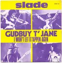7inch Vinyl Single - Slade - Gudbuy T' Jane