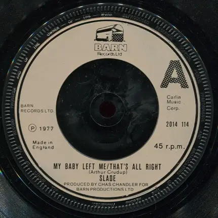 Slade - My Baby Left Me / That's All Right