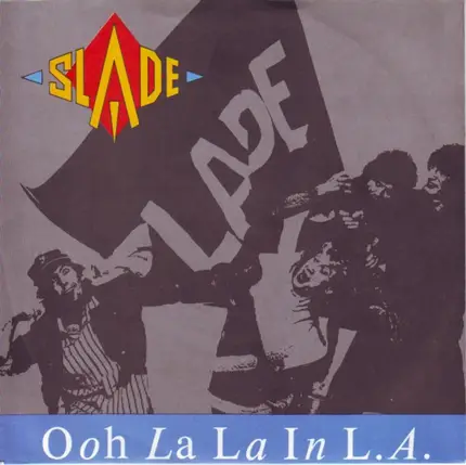 Slade - Ooh la la in L.A.