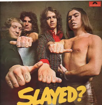 Slade - Slayed?