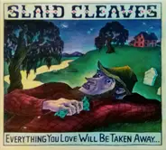 Slaid Cleaves - Everything You Love Will Be Taken Away