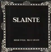 Slainte - Irish Folk - Blue Grass