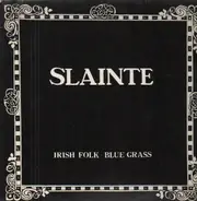 Slainte - Irish Folk - Blue Grass
