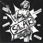 Slak - Tonight We Drink - Tomorrow We Dance