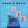 7'' - Slaks - Have A Bath