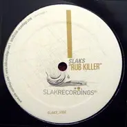 Slaks - Rub Killer