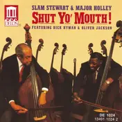 Slam Stewart - Shut Yo' Mouth