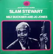 Slam Stewart - Slam Stewart featuring Milt Buckner and Jo Jones