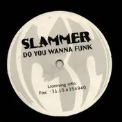 Slammer - Do You Wanna Funk