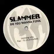 Slammer - Do You Wanna Funk