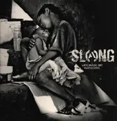 Slang - Life Made Me Hardcore