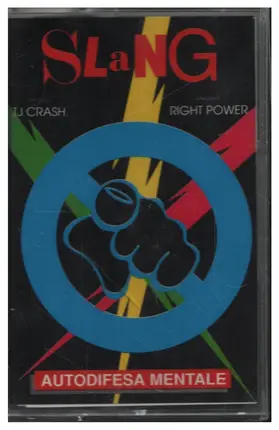 Slang Feat. T.J. Crash & Right Power - Autodifesa Mentale