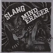 Slang - Slang / Mind Eraser