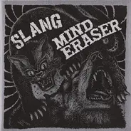Slang / Mind Eraser - Slang / Mind Eraser