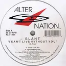 12inch Vinyl Single - Slant - I Can't Live Without You / Movin & Groovin