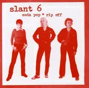 Slant 6 - SODA POP RIP OFF