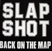 Slapshot - Back on the Map