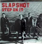 Slapshot - Step on It
