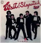 Slapstick - Wait!