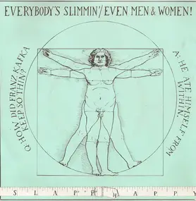 Slapp Happy - Everybody's Slimmin' / Even Men & Women!