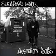 Sleaford Mods - Austerity Dogs