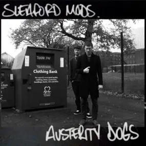 SLEAFORD MODS - Austerity Dogs