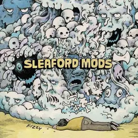 SLEAFORD MODS - Fizzy