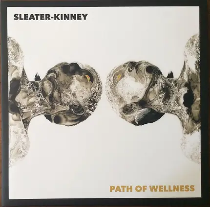 Sleater-Kinney - Path Of Wellness