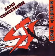 Sleazy Joke - Sans Concession
