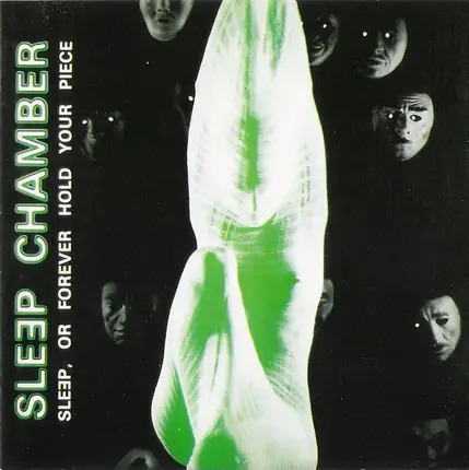 Sleep Chamber - Sleep, or Forever Hold Your Piece