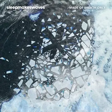 Sleepmakeswaves - Made Of.. -Coloured-