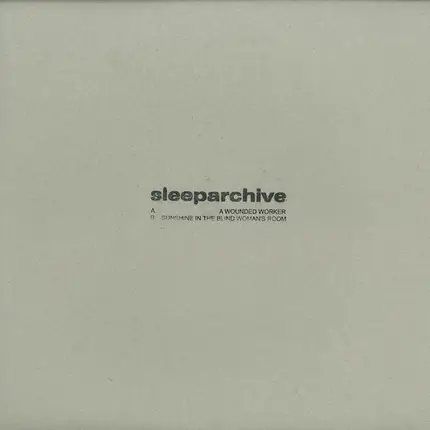 Sleeparchive - A Wounded Worker